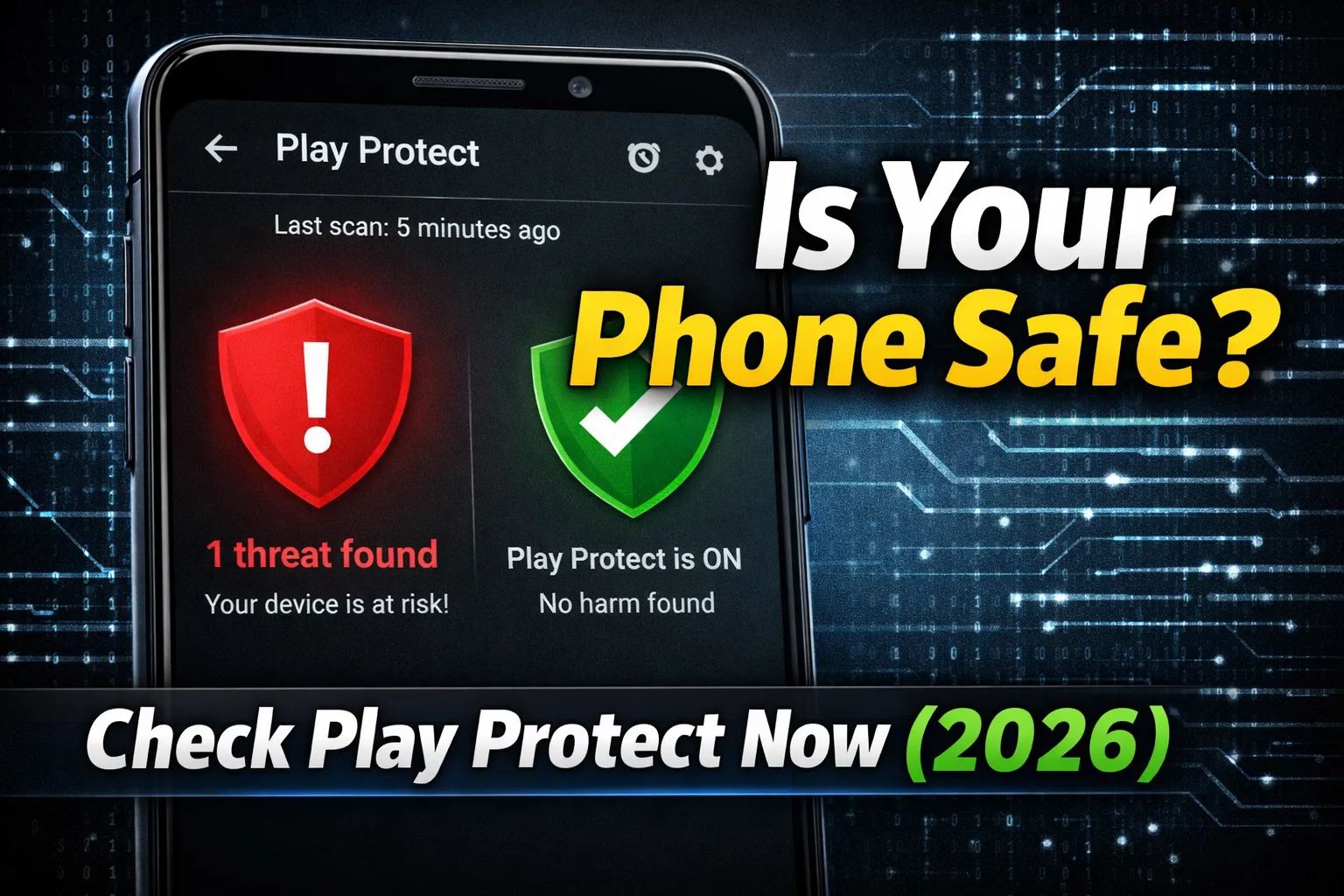 How to Check Google Play Protect Status & Fix Security Issues on Android (2026 Guide)