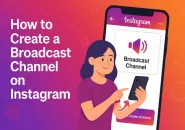 How to Use Instagram Broadcast Channels (Full Guide 2025)